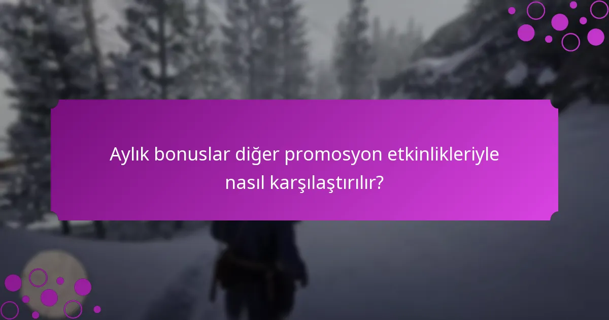 Oyuncular aylık bonuslara nasıl katılabilir?