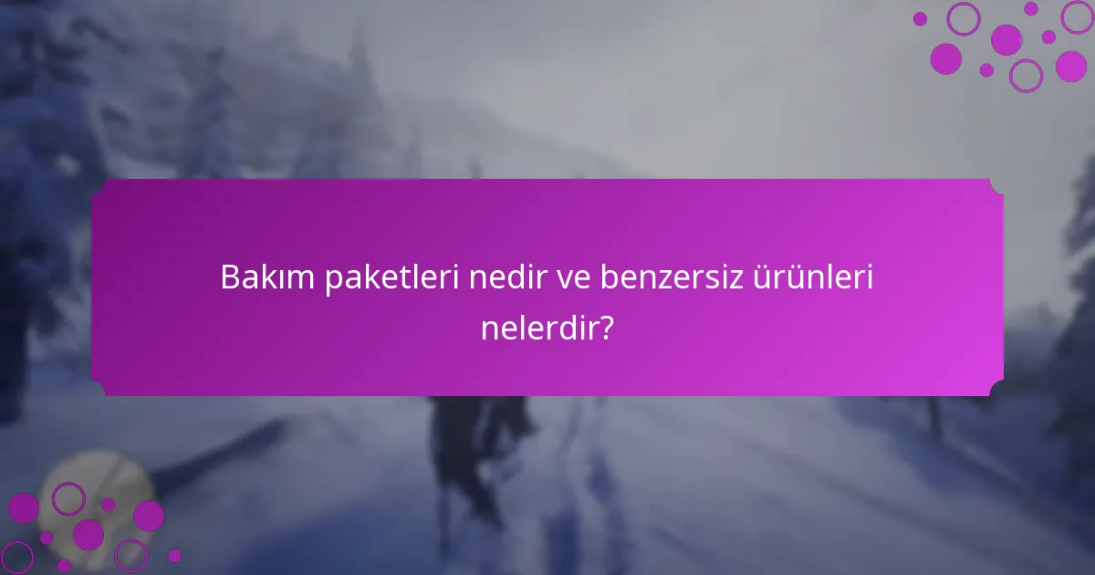 Bakım paketleri göndermenin en iyi kullanım durumları nelerdir?