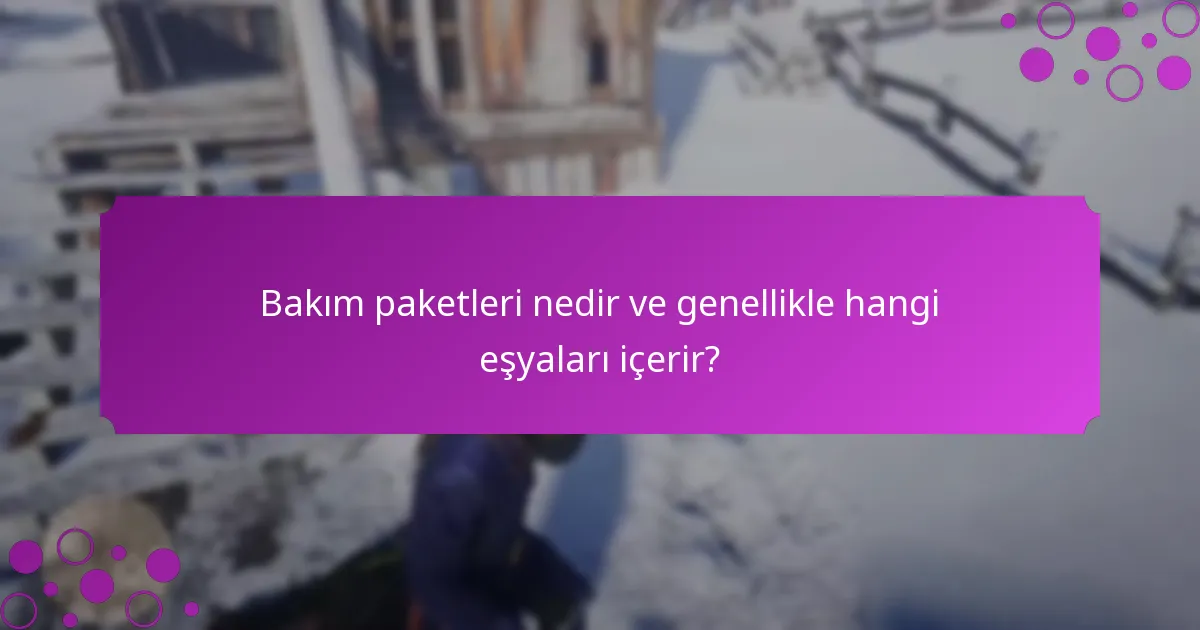 Bakım paketleri için mevcut sınırlı süreli teklifler nelerdir?