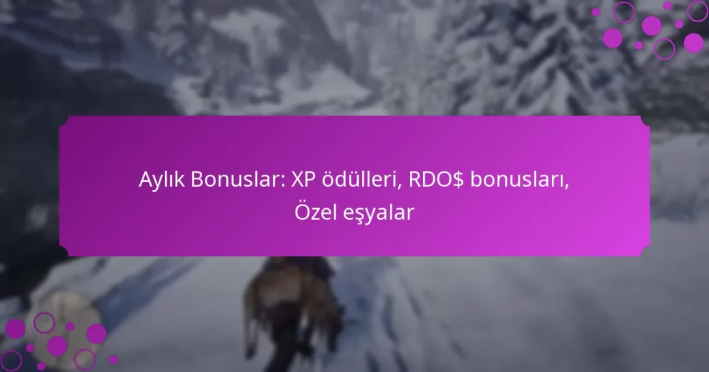 featured-image-aylik-bonuslar-xp-odulleri-rdo-bonuslari-ozel-esyalar