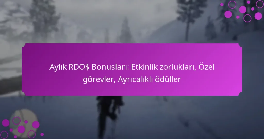 featured-image-aylik-rdo-bonuslari-etkinlik-zorluklari-ozel-gorevler-ayricalikli-oduller