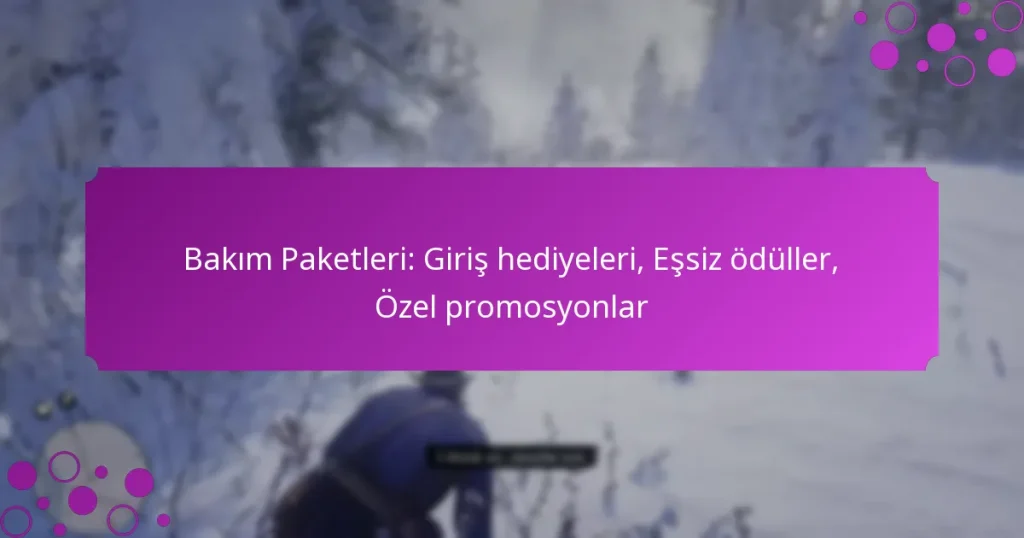 featured-image-bakim-paketleri-giris-hediyeleri-essiz-oduller-ozel-promosyonlar