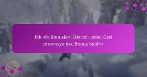 featured-image-etkinlik-bonuslari-ozel-zorluklar-ozel-promosyonlar-bonus-oduller