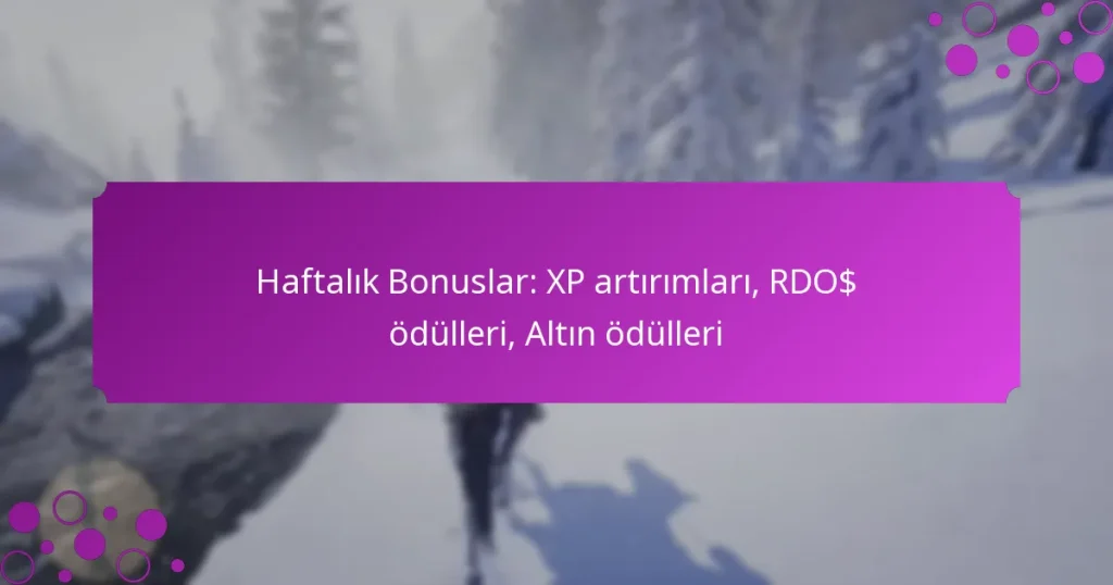 featured-image-haftalik-bonuslar-xp-artirimlari-rdo-odulleri-altin-odulleri