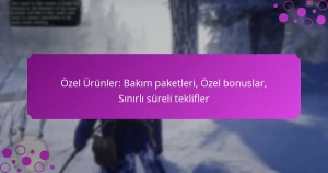 featured-image-ozel-urunler-bakim-paketleri-ozel-bonuslar-sinirli-sureli-teklifler