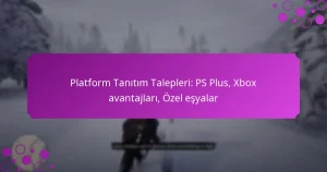 featured-image-platform-tanitim-talepleri-ps-plus-xbo-avantajlari-ozel-esyalar