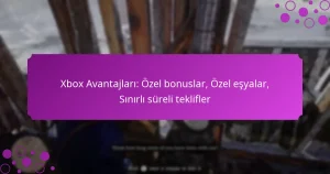 featured-image-xbo-avantajlari-ozel-bonuslar-ozel-esyalar-sinirli-sureli-teklifler