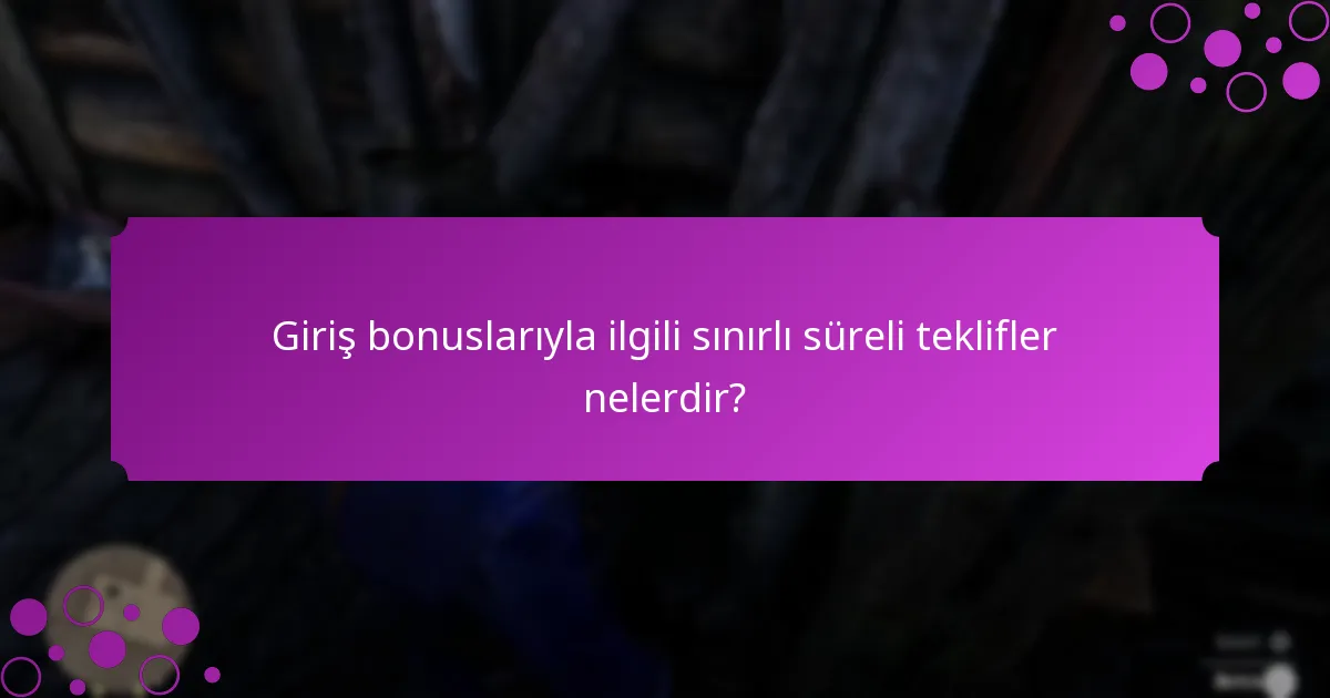 Giriş bonusları aracılığıyla hangi özel ödüller mevcut?