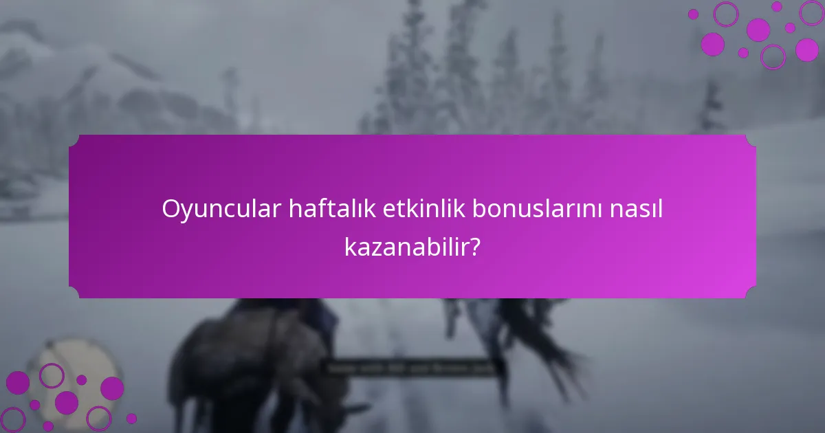 Haftalık bonuslardan kazançları artıracak stratejiler nelerdir?