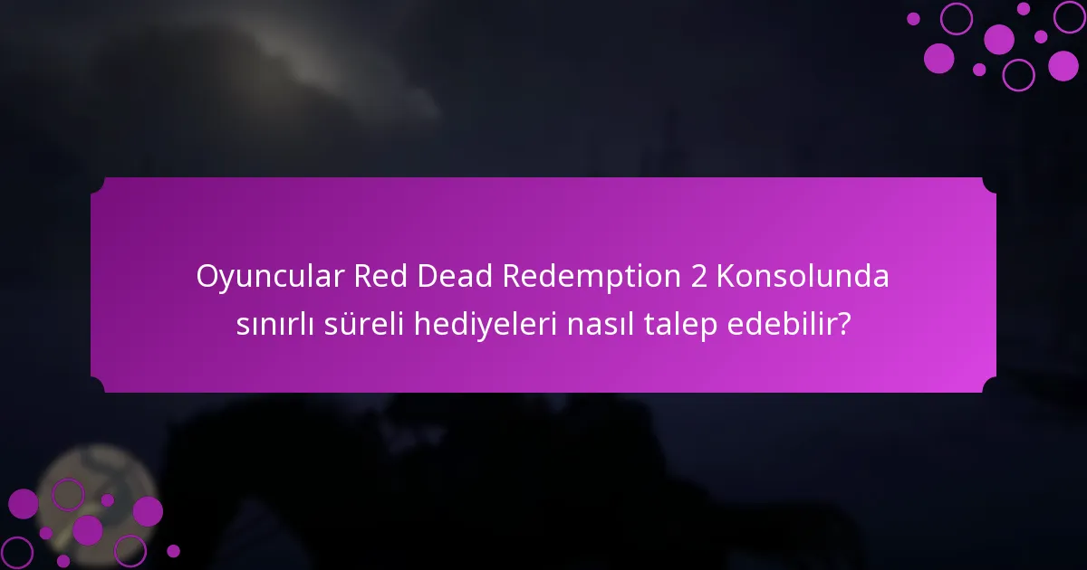 Red Dead Redemption 2 Konsol oyuncuları için hangi özel bonuslar mevcuttur?